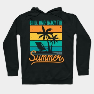 Chill and enjoy the summer Hoodie